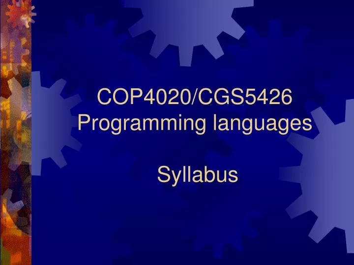 PPT - COP4020/CGS5426 Programming languages Syllabus PowerPoint ...