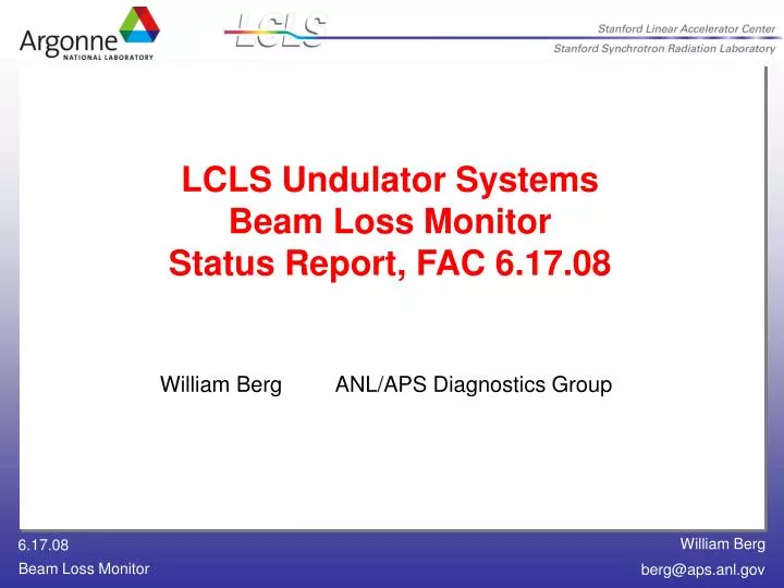 lcls undulator systems beam loss monitor status report fac 6 17 08 n.