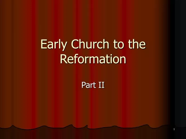 early church to the reformation n.