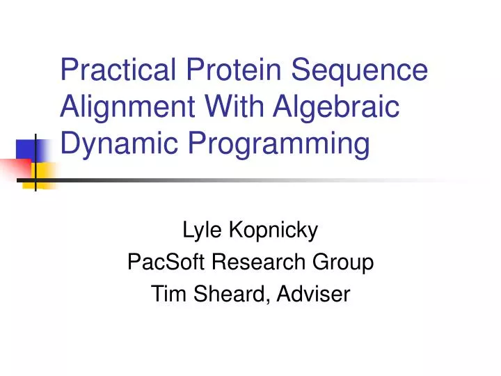 PPT - Practical Protein Sequence Alignment With Algebraic Dynamic ...