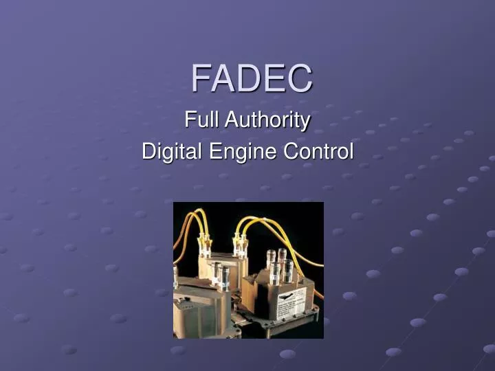 PPT - FADEC PowerPoint Presentation, free download - ID:6592676