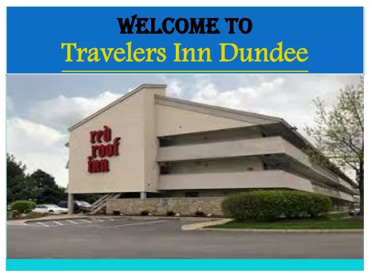 welcome to travelers inn dundee n.