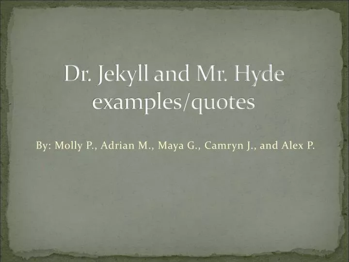 Ppt Dr Jekyll And Mr Hyde Examples Quotes Powerpoint