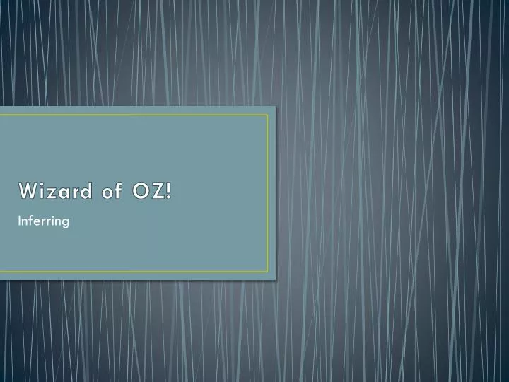 PPT Wizard of OZ! PowerPoint Presentation, free download ID6594195