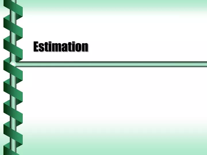 PPT - Estimation PowerPoint Presentation, free download - ID:6596182
