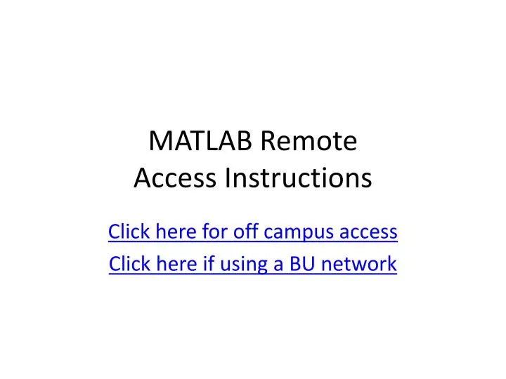PPT - MATLAB Remote Access Instructions PowerPoint Presentation, free ...