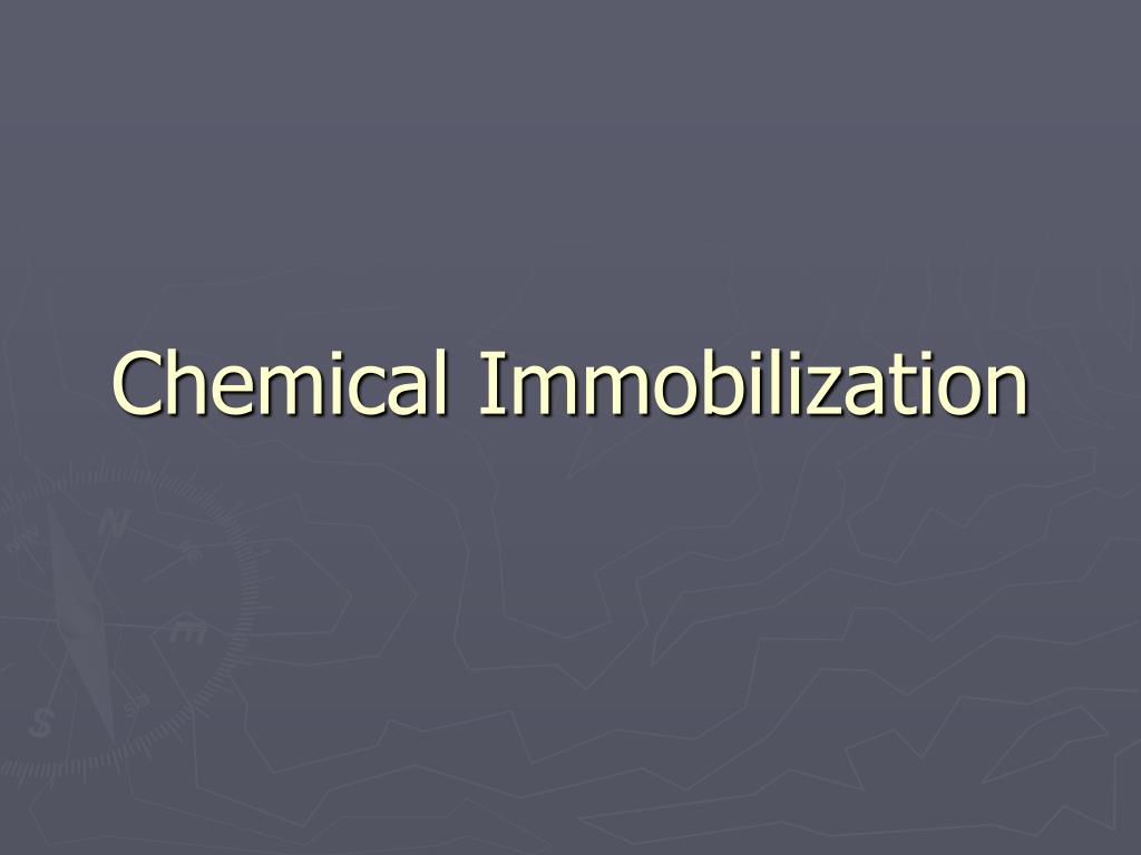 PPT - Chemical Immobilization PowerPoint Presentation, free download -  ID:6597746