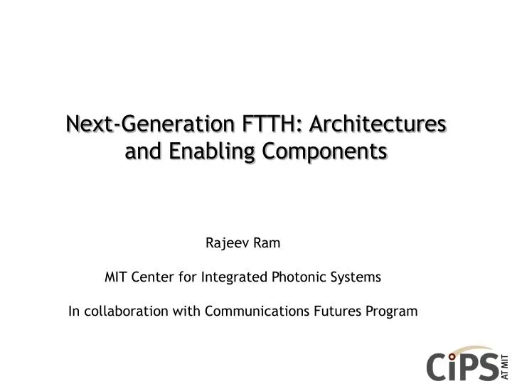PPT - Next-Generation FTTH: Architectures and Enabling Components  PowerPoint Presentation - ID:6597768