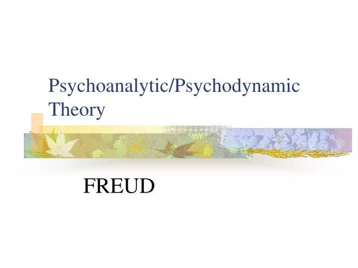 psychoanalytic psychodynamic theory n.