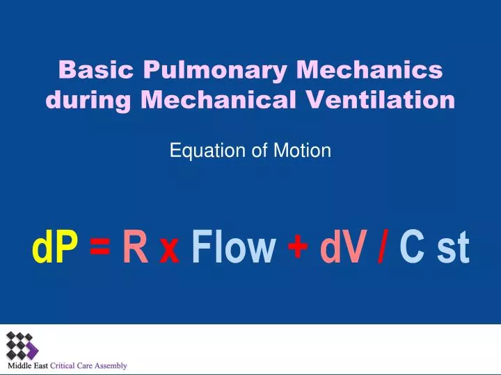basic pulmonary mechanics during mechanical ventilation n.