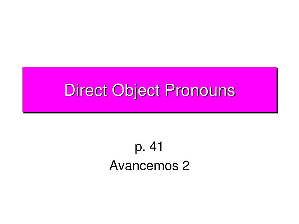 ppt-direct-object-pronouns-powerpoint-presentation-free-download-id-289937