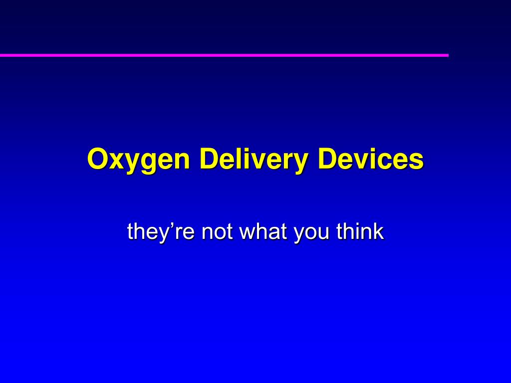oxygen delivery devices l