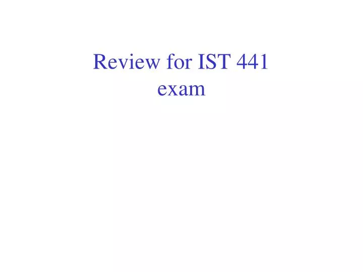 review for ist 441 exam n.