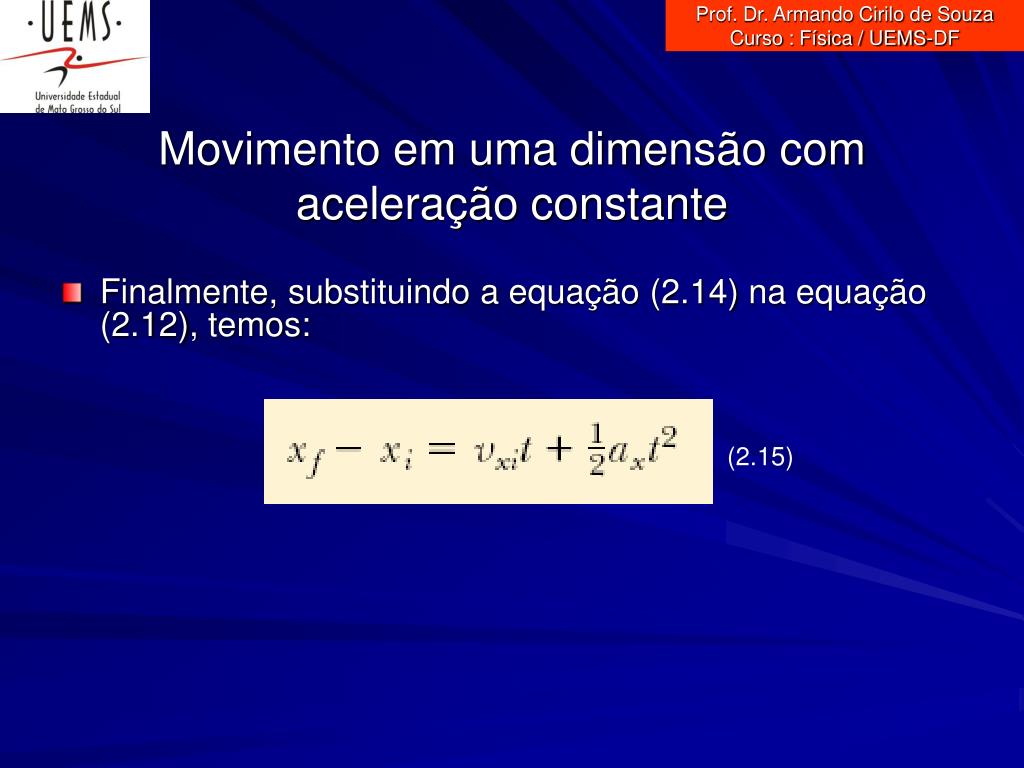 PPT - Prof. Dr. Armando Cirilo de Souza Curso : Física / UEMS-DF PowerPoint  Presentation - ID:1246441