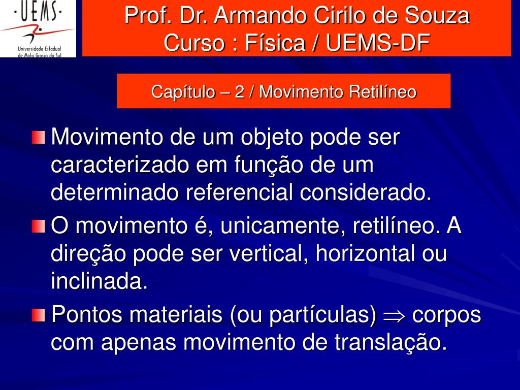 PPT - Prof. Dr. Armando Cirilo de Souza Curso : Física / UEMS-DF PowerPoint  Presentation - ID:1246441