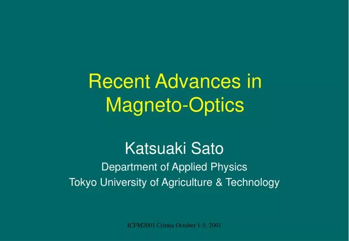 recent advances in magneto optics n.