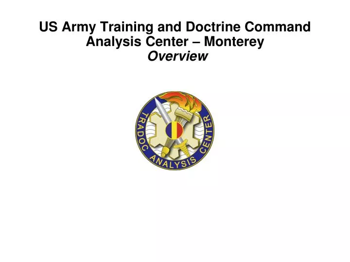 Ppt - Us Army Training And Doctrine Command Analysis Center – Monterey 