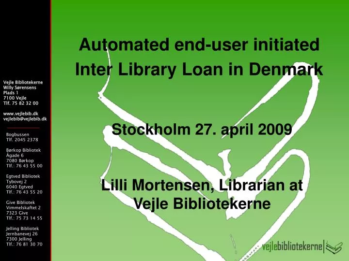 PPT - Automated end-user initiated Inter Library Loan in Denmark ...