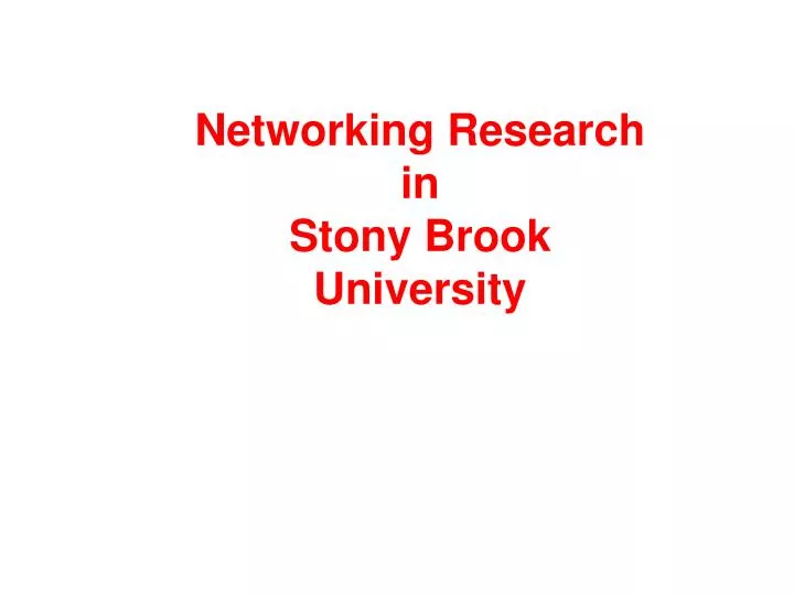 networking research in stony brook university n.