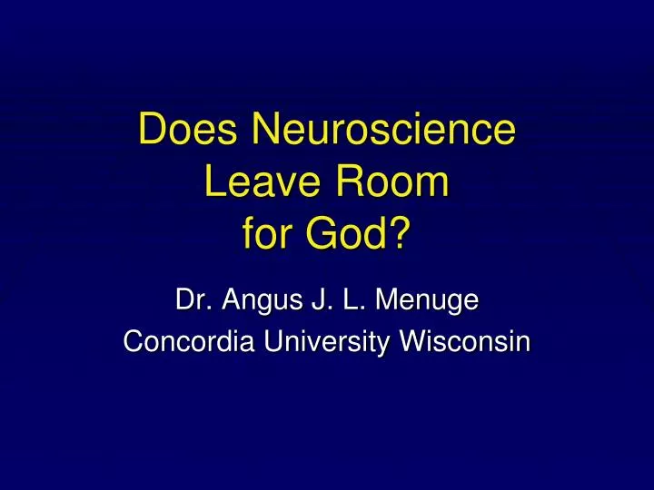 does neuroscience leave room for god n.