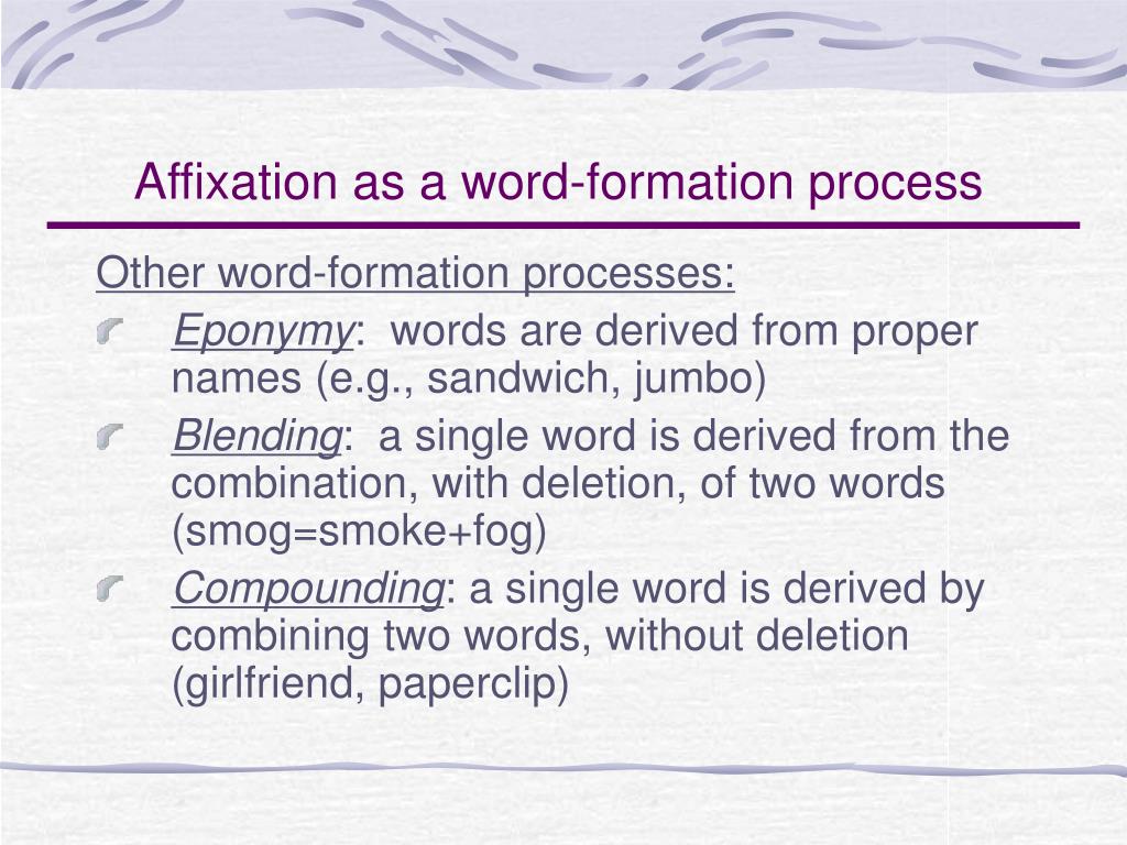 affixation as a word formation process.