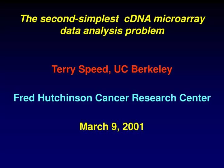 the second simplest cdna microarray data analysis problem n.