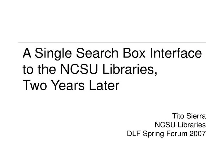 a single search box interface to the ncsu libraries two years later n.