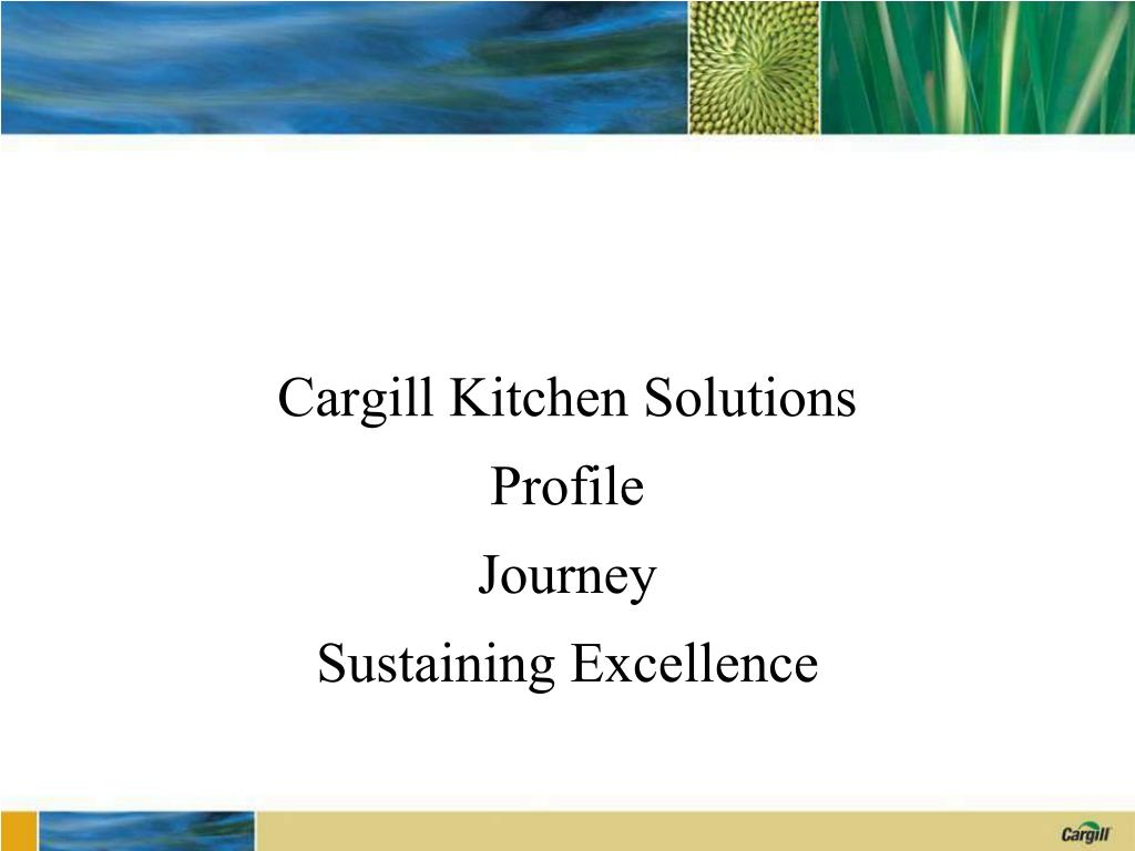 PPT Cargill Kitchen Solutions Profile Journey Sustaining Excellence   Cargill Kitchen Solutions Profile Journey Sustaining Excellence L 