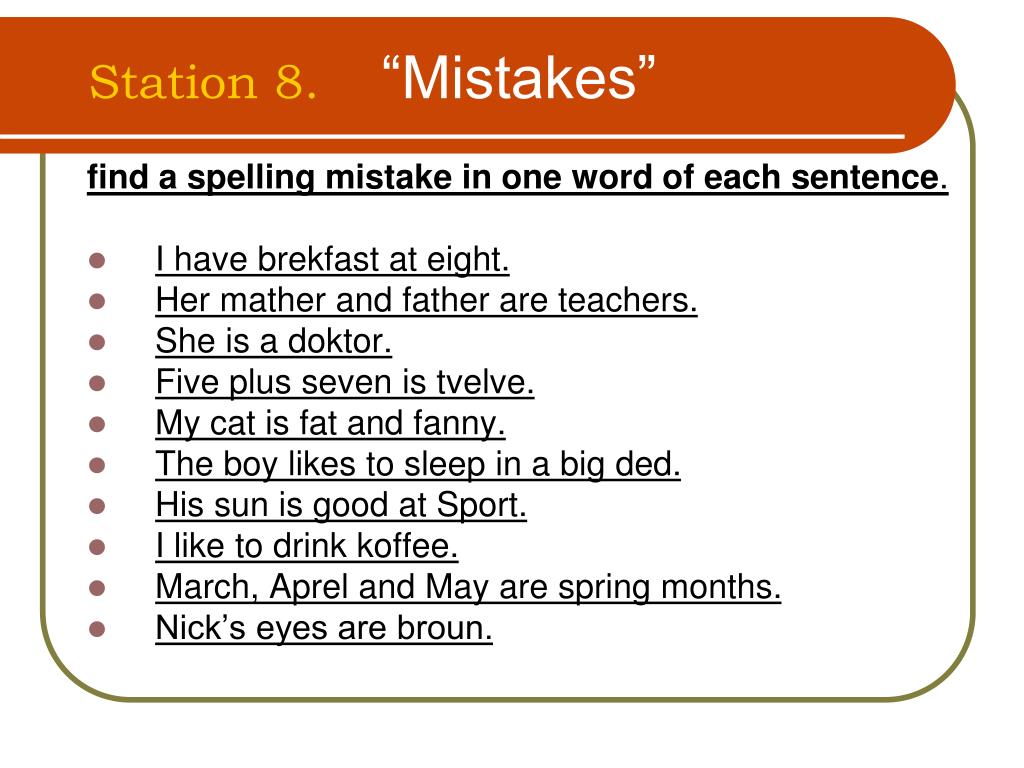 Find the mistake in each. Spelling mistakes пример. Enjoy the Stations лингвистическая игра. Spelling and Grammar mistakes. Find Spelling mistakes.