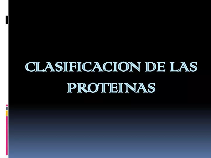 clasificacion de las proteinas n.