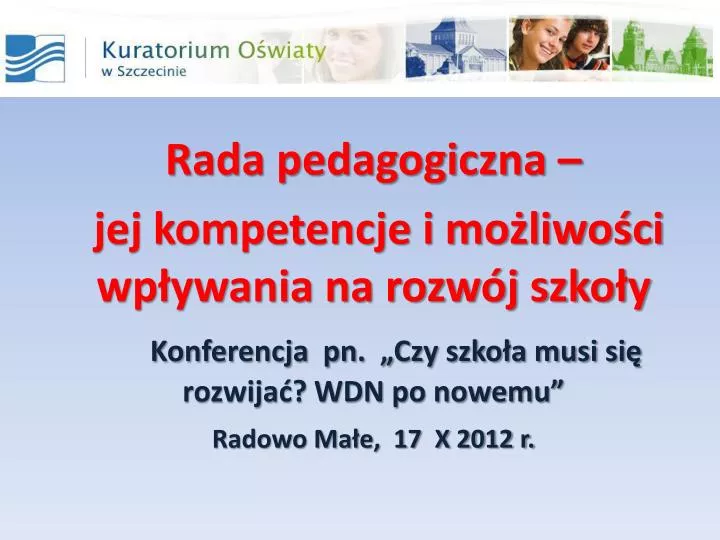 PPT - Rada pedagogiczna – jej kompetencje i możliwości wpływania na