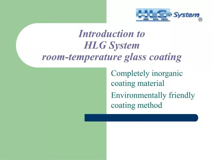 introduction to hlg system room temperature glass coating n.