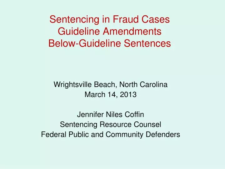 sentencing in fraud cases guideline amendments below guideline sentences n.