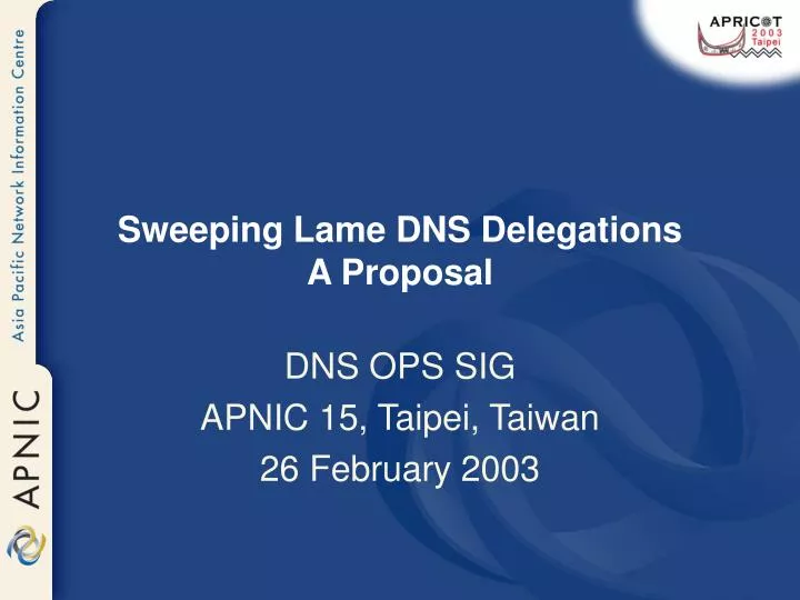 sweeping lame dns delegations a proposal n.