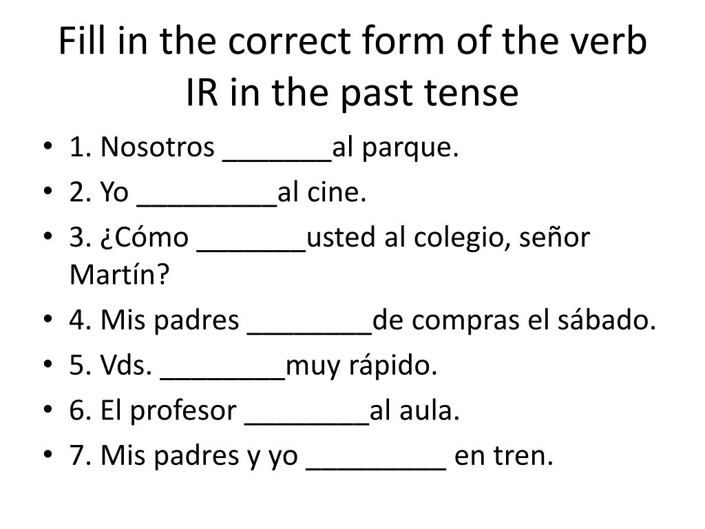 PPT The Past Tense in Spanish The preterite ¿Adónde fuiste
