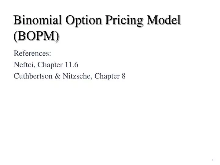 PPT - Binomial Option Pricing Model (BOPM) PowerPoint Presentation ...