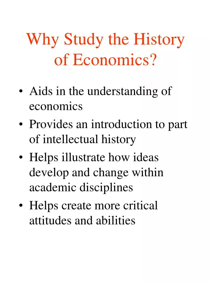 PPT - Why Study the History of Economics? PowerPoint Presentation, free ...