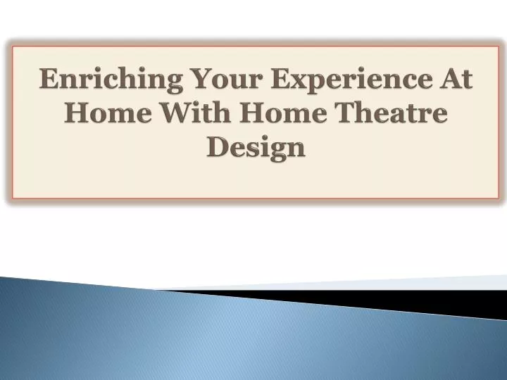 enriching your experience at home with home theatre design n.