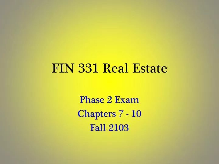 PPT FIN 331 Real Estate PowerPoint Presentation, free download ID