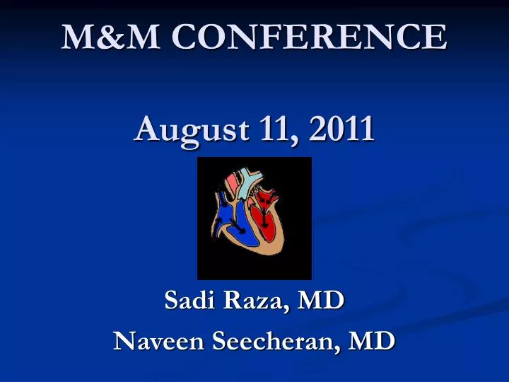 PPT M&M CONFERENCE August 11, 2011 PowerPoint Presentation, free