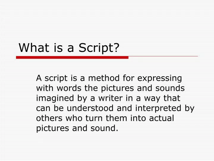 PPT - What is a Script? PowerPoint Presentation, free download - ID:6647544