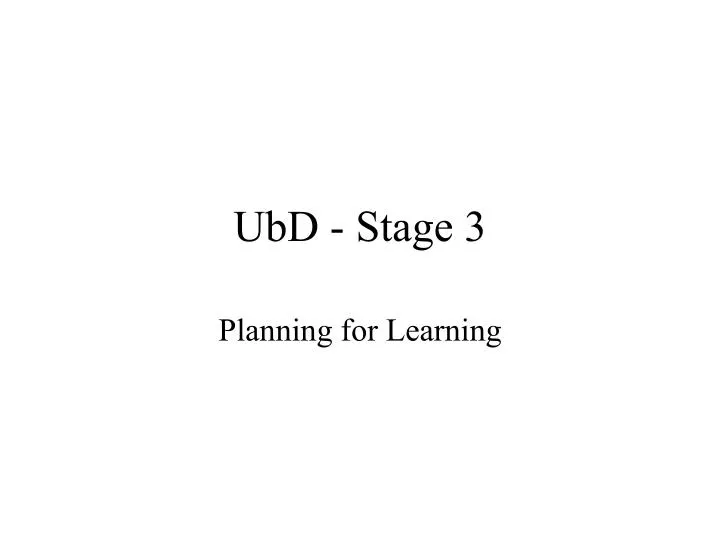 PPT - UbD - Stage 3 PowerPoint Presentation, free download - ID:6648102