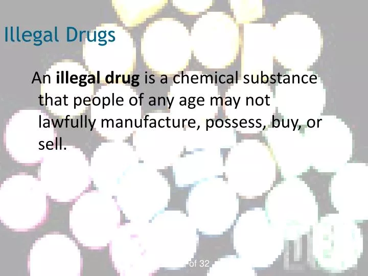 illegal drugs n.
