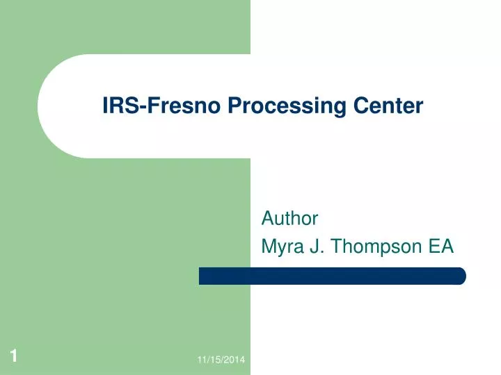 PPT IRSFresno Processing Center PowerPoint Presentation, free