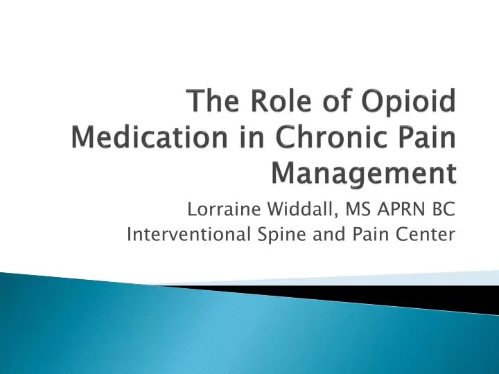 the role of opioid medication in chronic pain management n.