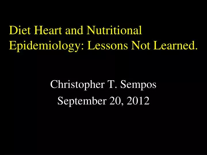 diet heart and nutritional epidemiology lessons not learned n.