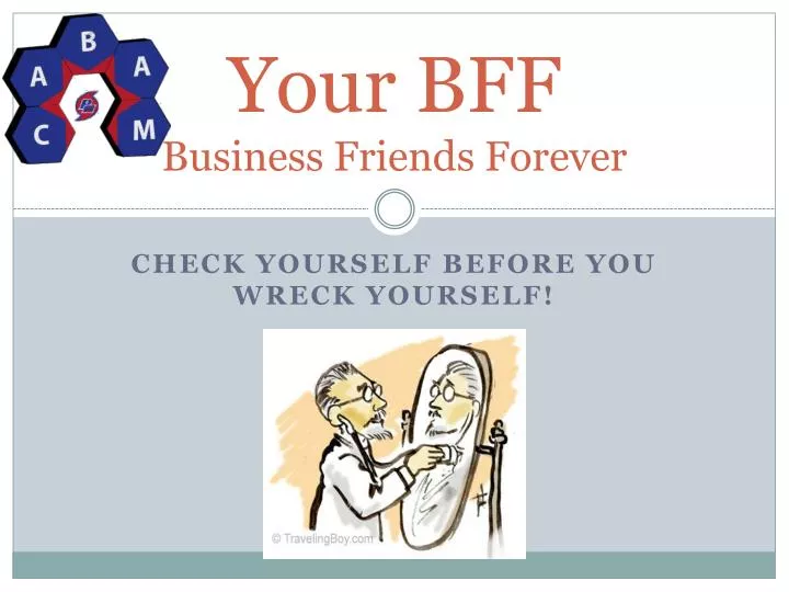 your bff business friends forever n.