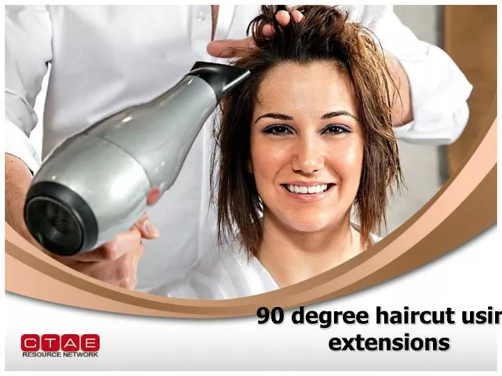 Ppt 90 Degree Haircut Using Extensions Powerpoint Presentation