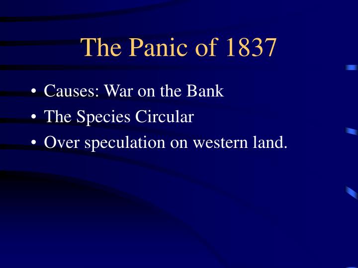 an introduction to the bank war as the cause for the panic of 1837 Did the bank war cause the panic of 1837 on december 12, 1791, the first bank of the united states opened for business in philadelphia, pennsylvania, chartered for. an introduction to the bank war as the cause for the panic of 1837 Did the bank war cause the panic of 1837 on december 12, 1791, the first bank of the united states opened for business in philadelphia, pennsylvania, chartered for.