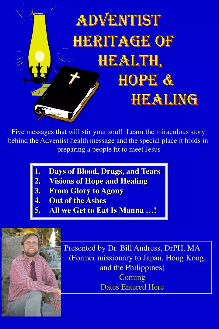 PPT ADVENTIST HERITAGE of HEALTH, HOPE & HEALING PowerPoint